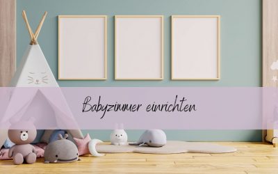 Babyzimmer einrichten