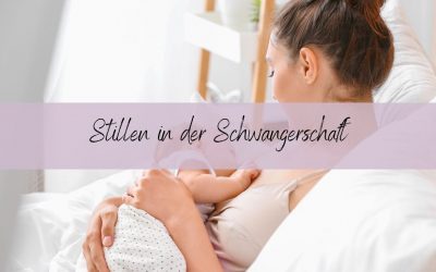 Stillen in der Schwangerschaft