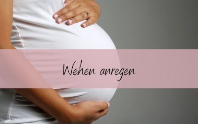 Wehen anregen