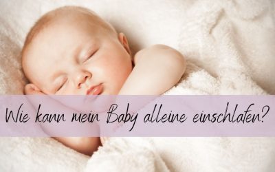 Wie kann mein Baby alleine einschlafen?