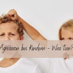 Aggression bei kindern was tun 2 aggression bei kindern was tun