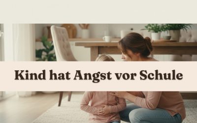 Mein Kind hat Angst vor der Schule und Bauchweh morgens – was du wirklich brauchst, um zu helfen