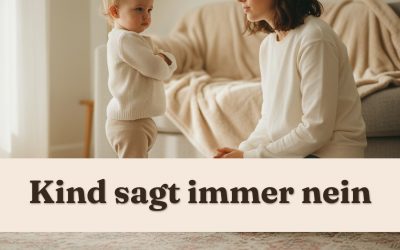 Dein Kind sagt immer nein – was es damit wirklich von dir braucht