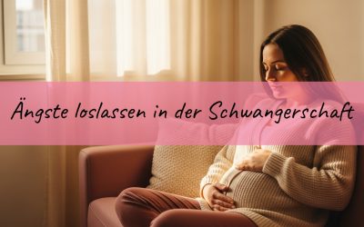 Blog 6 Ängste loslassen in der Schwangerschaft: EFT-Klopftechnik für werdende Mamas