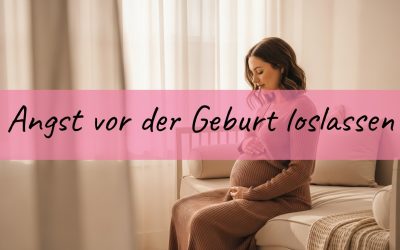 Angst vor der Geburt: Warum sie normal ist und wie du sie auflöst