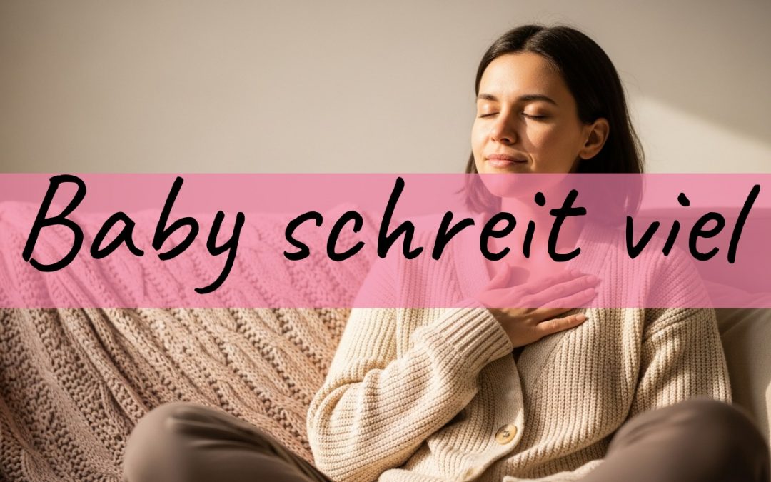 Baby schreit viel: Was wirklich dahintersteckt und was hilft
