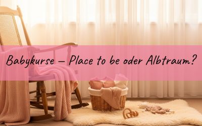 Babykurse: Place to be oder Albtraum? Was wirklich sinnvoll ist