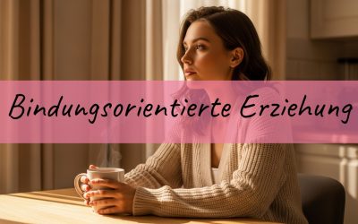 Bindungsorientierte Erziehung: Mehr Ja, weniger Nein im Familienalltag