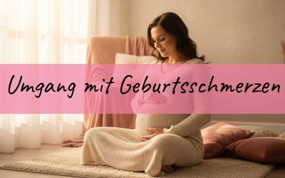 Umgang mit Geburtsschmerzen: Vom Drama zur selbstwirksamen Geburt