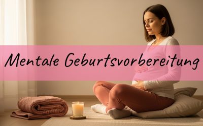 Mentale Geburtsvorbereitung: Was das wirklich ist und warum sie kein Hokuspokus ist