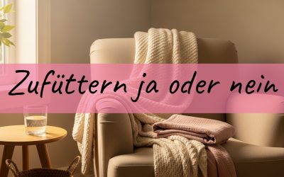 Blog 5 Zufüttern ja oder nein: Wann dein Baby wirklich mehr braucht und wann nicht